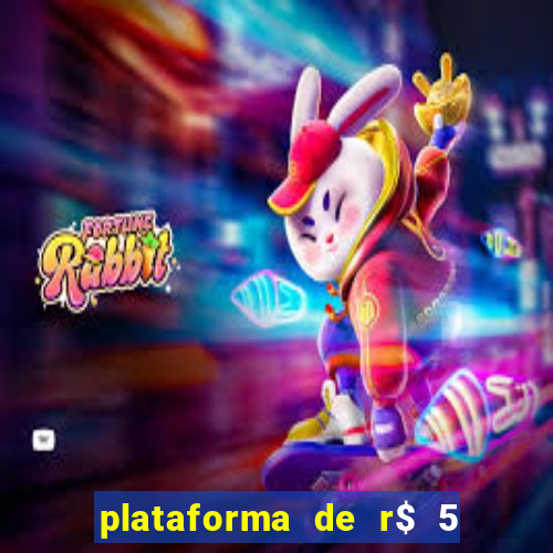 plataforma de r$ 5 jogo do tigrinho